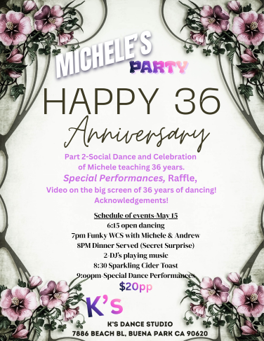 April 17th, 2026. Michele Adams 3rd Friday Night Dance at K’s Dance Studio, Buena Park CA. 6:15 PM – Open Dancing & 7:00 PM – Intermediate West Coast Swing Workshop with Michele Adams. Plus, Social Dance at 8 PM. Snacks & Drinks Available. Only $20 per person.