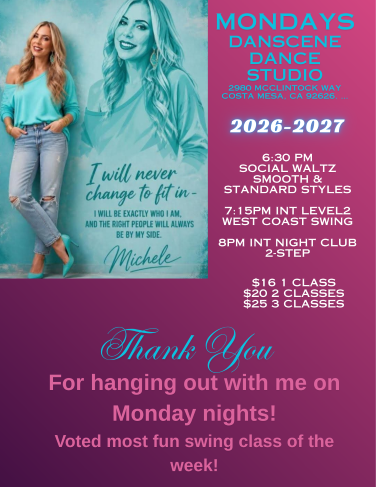 Mondays Dacne Classes at Dancsene Dance Studio in Coasta Mesa, CA.. 6:30 PM - Intermediate / Silver Level Social Waltz. 7:15 PM -Esay Intermediate West Coast Swing. 8 PM - Intermediate Night Club 2 Step